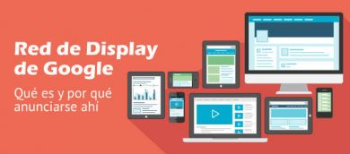 ¿Qué es la red de display de Google?