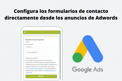 Configura los formularios de contacto directamente desde los anuncios de Adwords