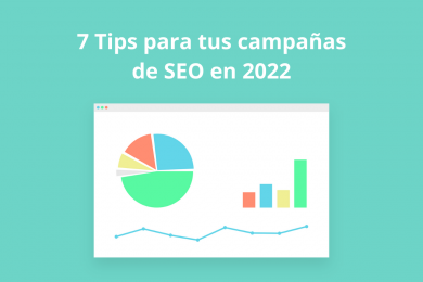 7 Tips para tus campañas de SEO en 2022