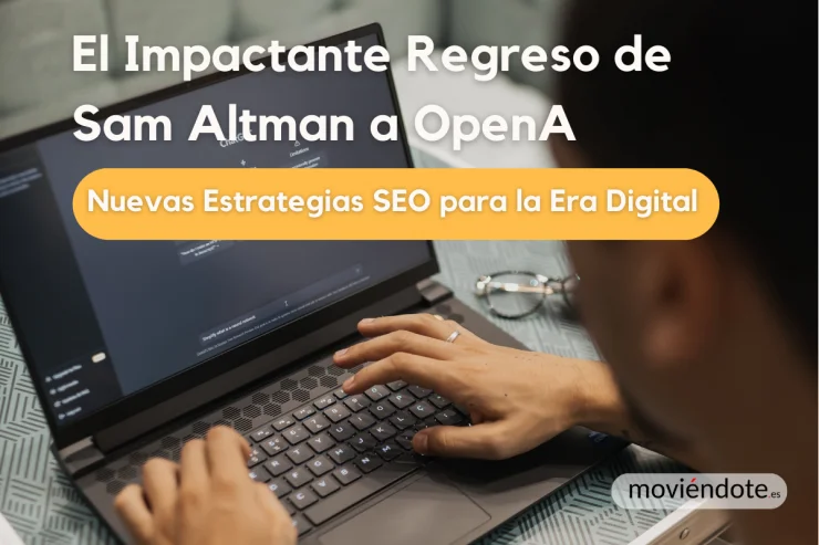 El Regreso Inesperado de Altman a OpenAI y su Impacto en el Mundo del SEO