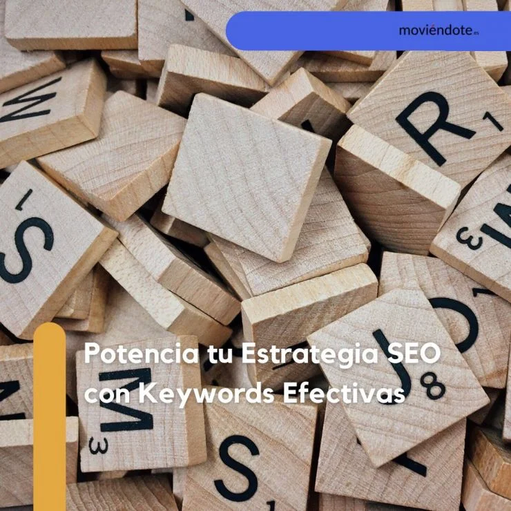 Potencia tu Estrategia SEO con Keywords Efectivas